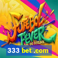 333 bet .com